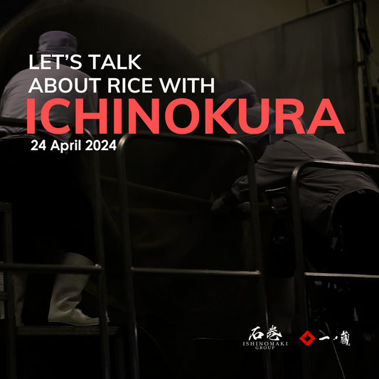 Let's Talk About Rice with Ichinokura (Event) - JUN.COM.SG