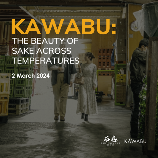 Kawabu: The Beauty of Sake Across Temperatures (Event) - JUN.COM.SG